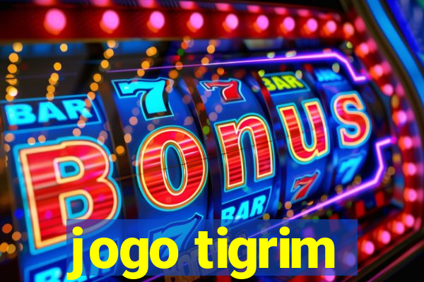 jogo tigrim