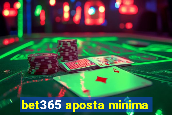 bet365 aposta minima