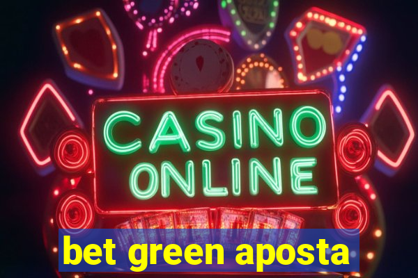 bet green aposta