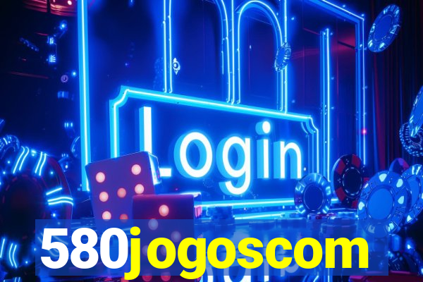 580jogoscom