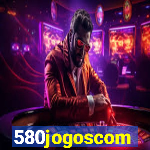 580jogoscom