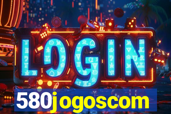 580jogoscom