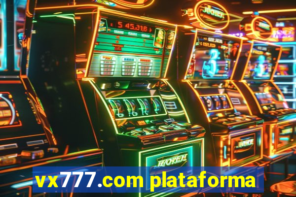 vx777.com plataforma