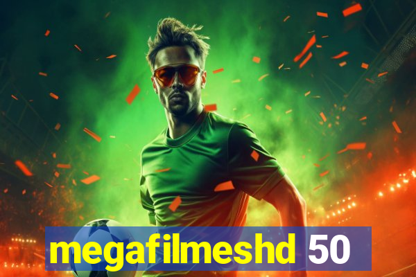 megafilmeshd 50