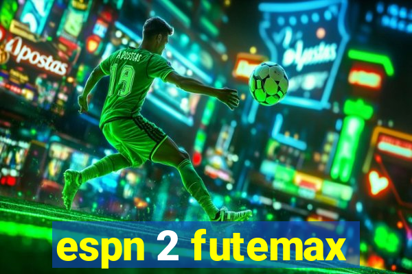 espn 2 futemax