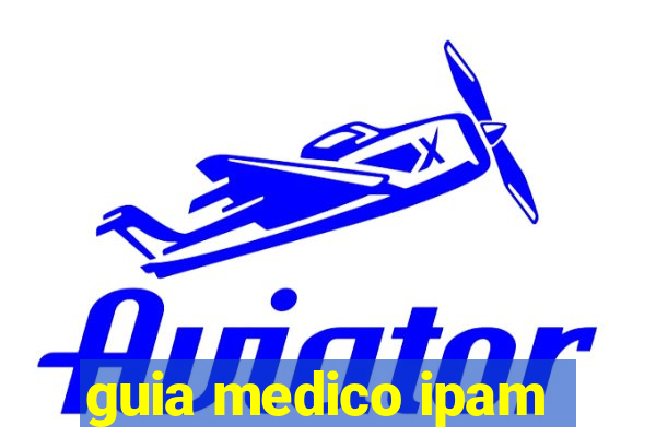 guia medico ipam