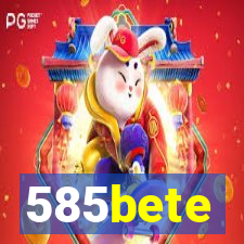 585bete