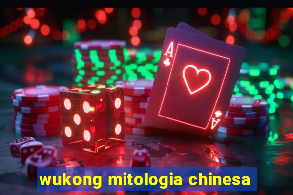 wukong mitologia chinesa