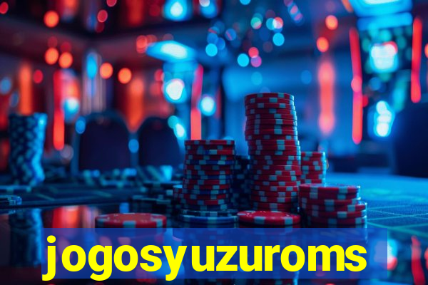 jogosyuzuroms