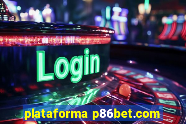 plataforma p86bet.com