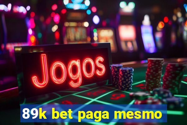 89k bet paga mesmo