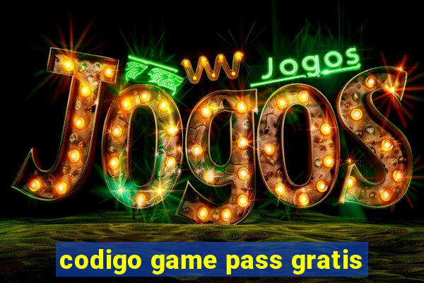 codigo game pass gratis