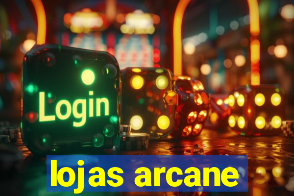 lojas arcane