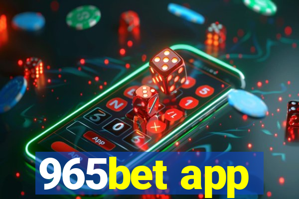 965bet app