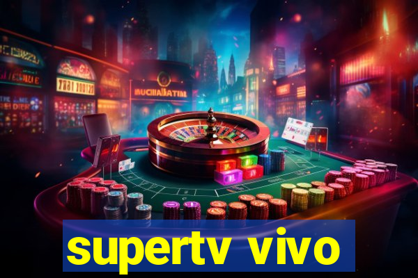 supertv vivo