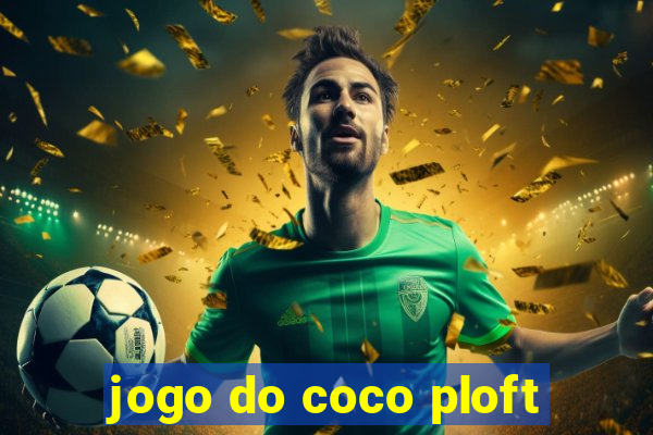 jogo do coco ploft