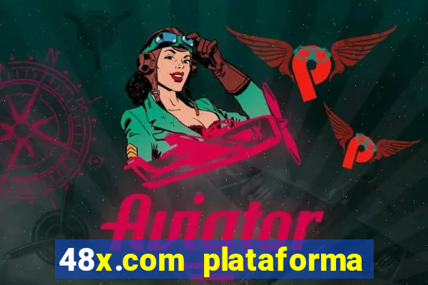 48x.com plataforma de jogos