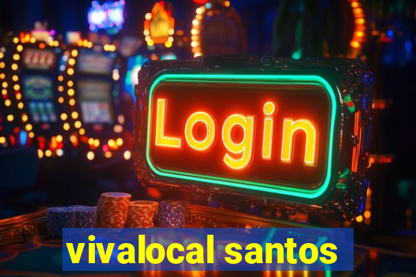 vivalocal santos