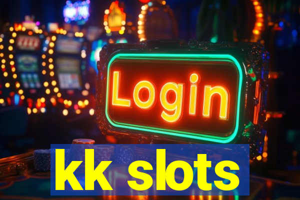 kk slots