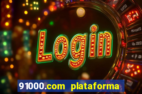 91000.com plataforma de jogos