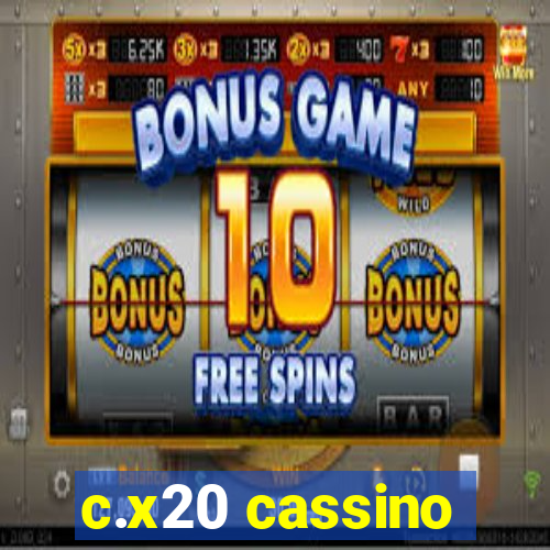 c.x20 cassino