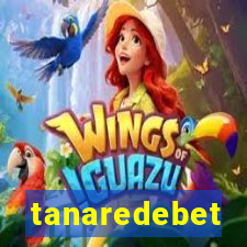 tanaredebet