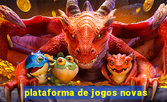 plataforma de jogos novas