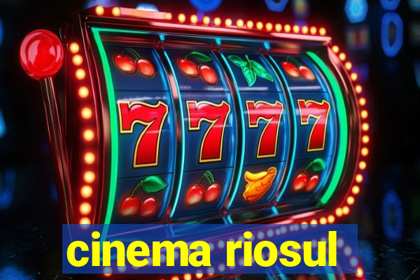 cinema riosul