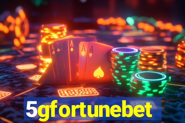 5gfortunebet