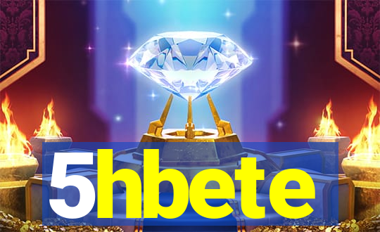 5hbete