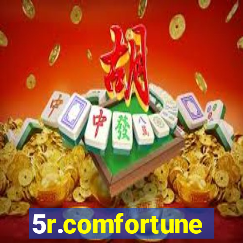 5r.comfortune