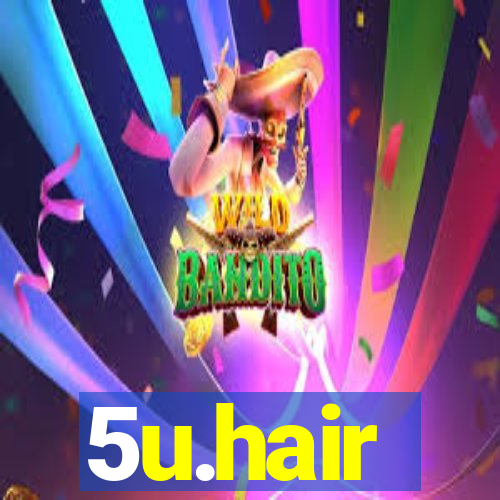 5u.hair