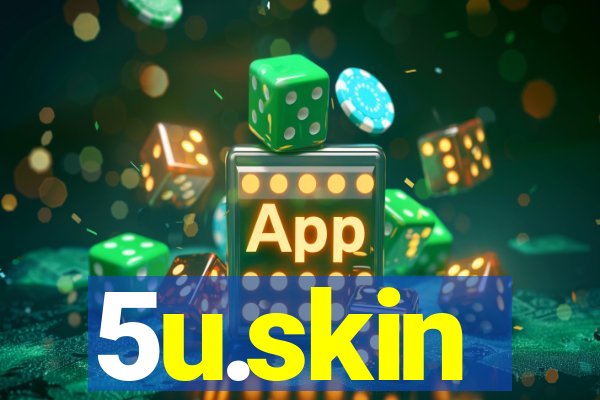 5u.skin