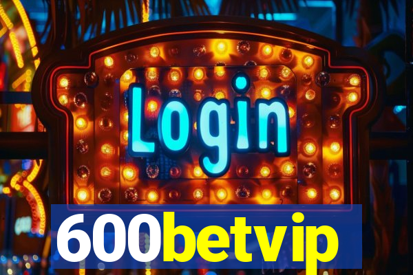 600betvip