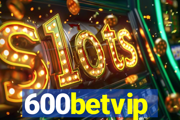 600betvip