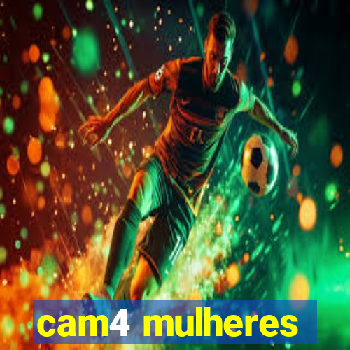 cam4 mulheres