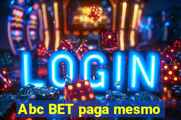 Abc BET paga mesmo