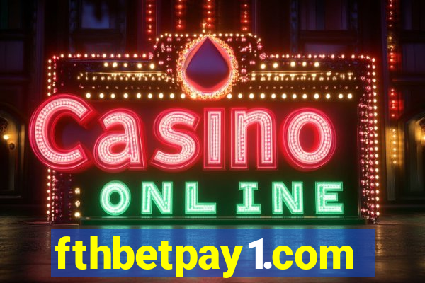 fthbetpay1.com