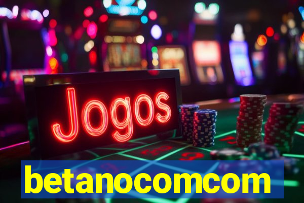 betanocomcom