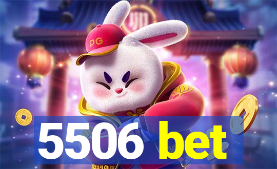 5506 bet