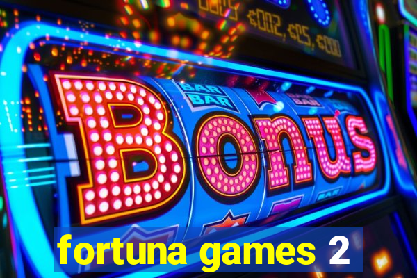 fortuna games 2