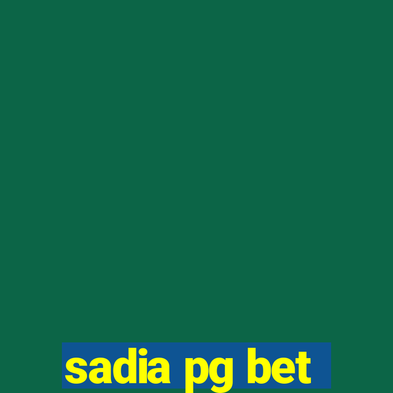 sadia pg bet