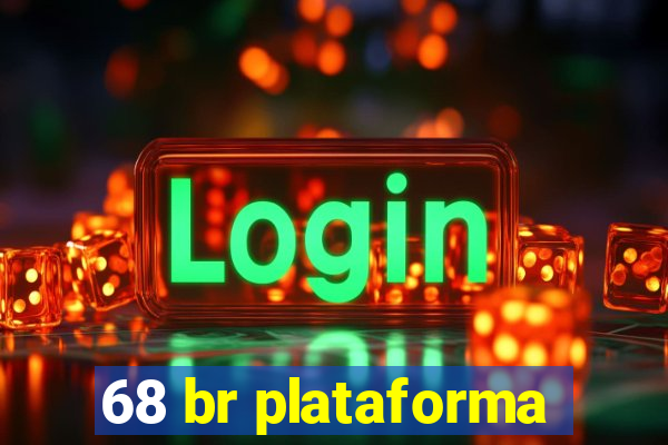 68 br plataforma