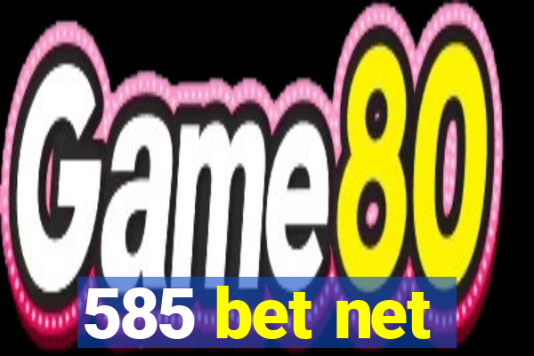 585 bet net