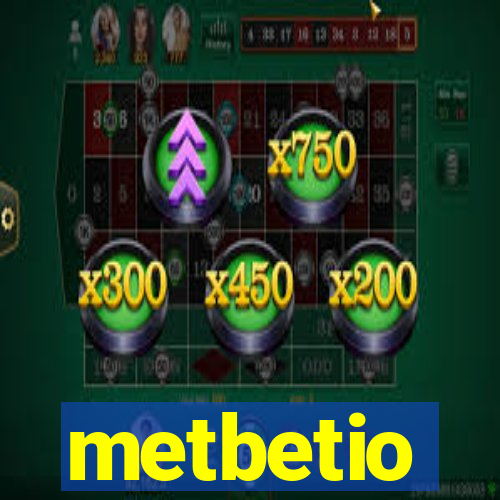 metbetio