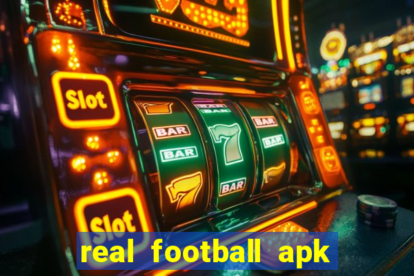 real football apk dinheiro infinito