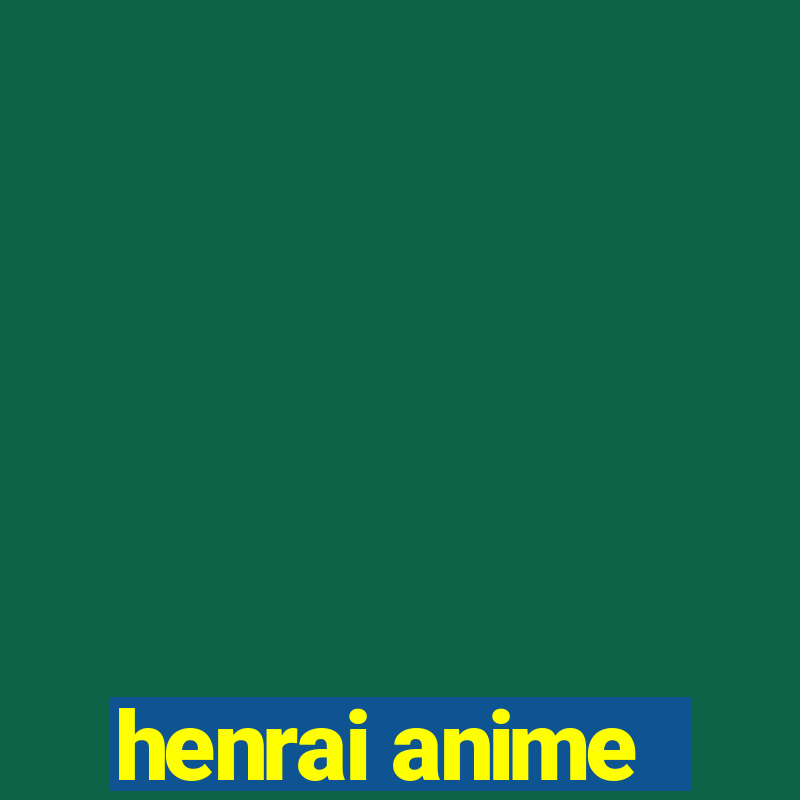 henrai anime