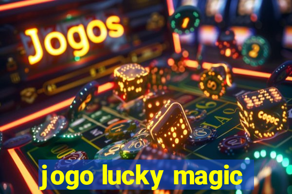 jogo lucky magic