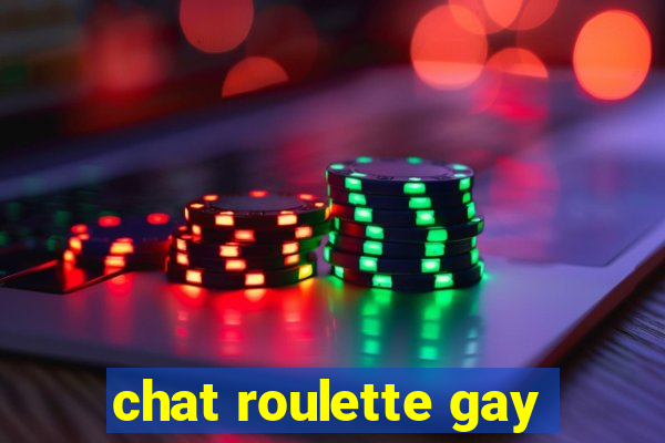 chat roulette gay