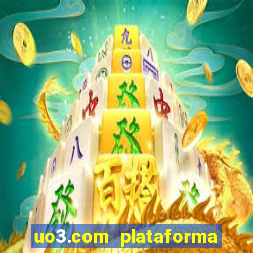 uo3.com plataforma de jogos